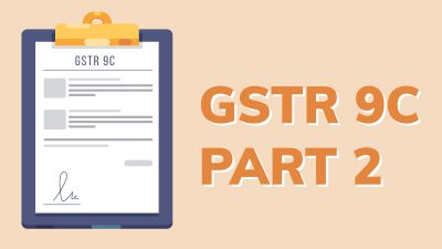 GSTR 9C Part 2