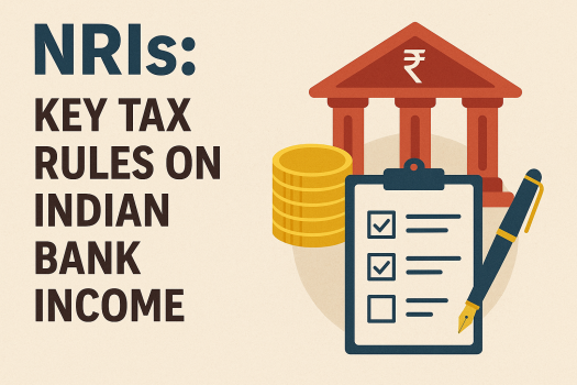 Taxation of Indian Bank Account Income for NRIs Key Rules and Guidelines