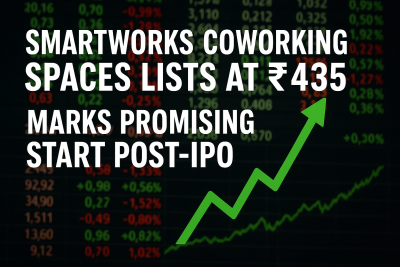 Smartworks Coworking Spaces Lists at ₹435, Marks Promising Start Post-IPO